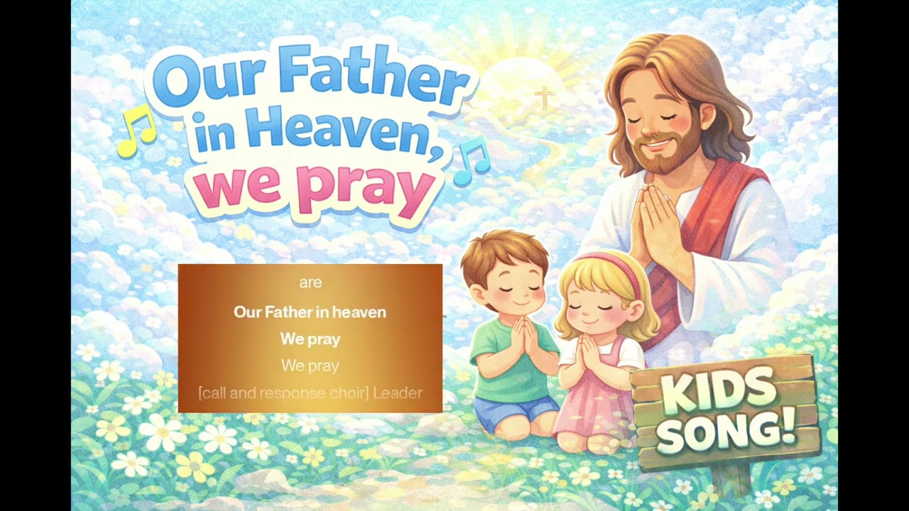 Our Father in Heaven - Lyrics, Lord's Prayer for Kids
