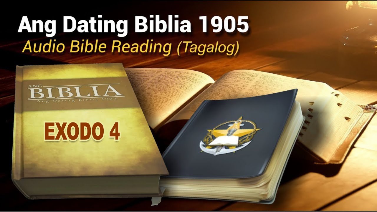 Exodo 4 (Ang Dating Biblia 1905) Audio Bible Reading - Tagalog