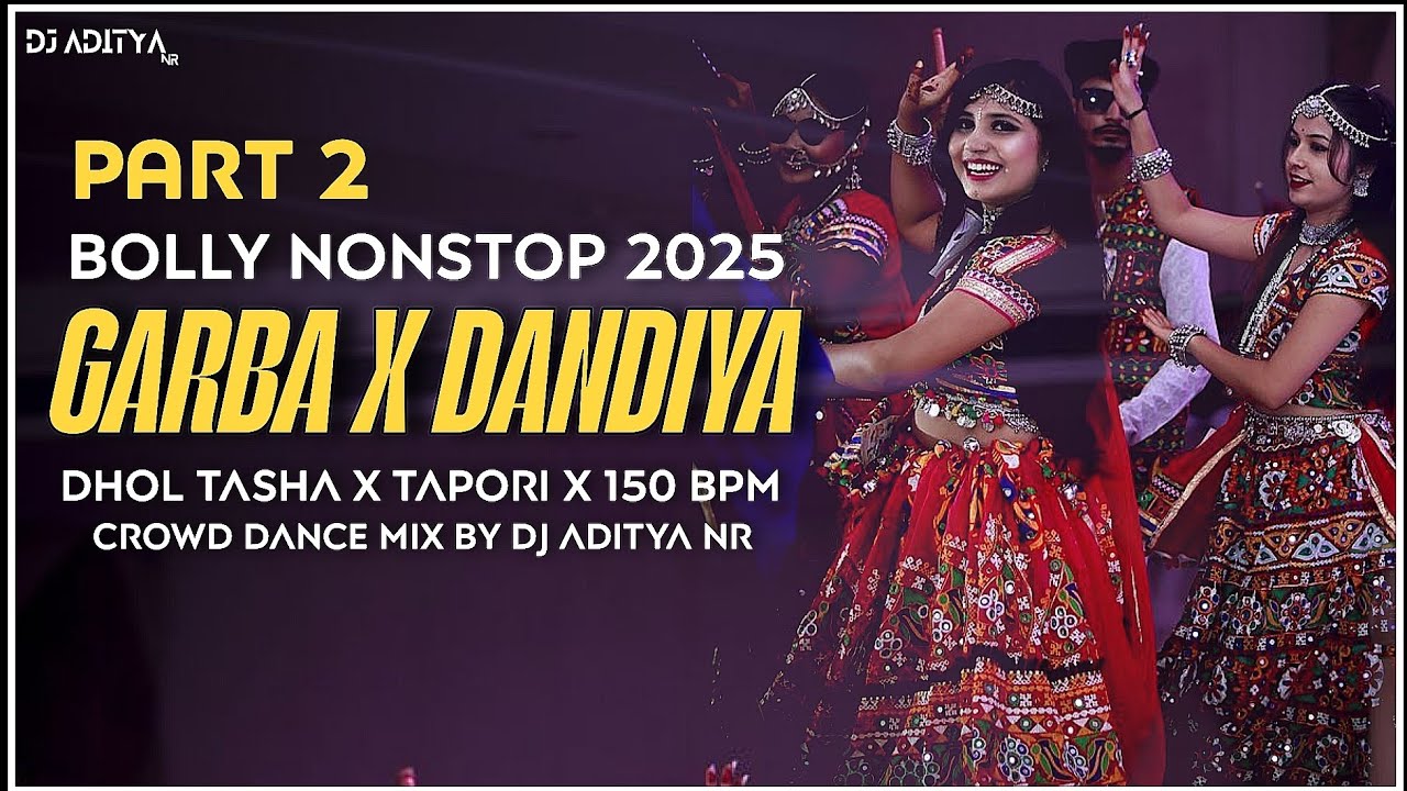 (PART 2) BOLLY NONSTOP GARBA X DANDIYA | DHOL TASHA X DESI GONDI X 150 BPM | HIGH ENERGY 2025 DANCE 