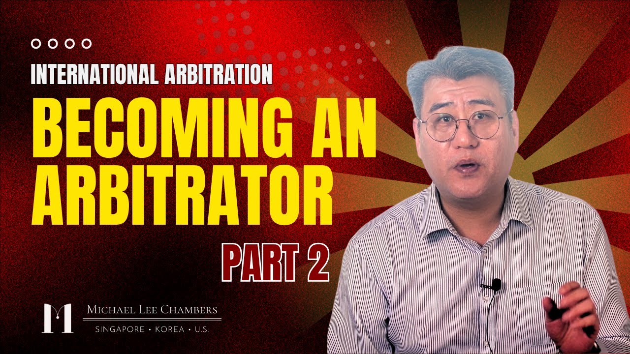 Becoming an Arbitrator: Practical Advice for Aspiring Professionals (Part 2)