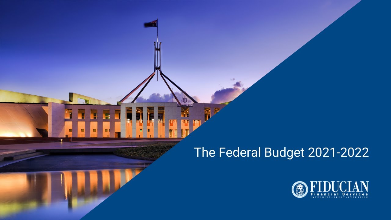 Federal Budget 2021 2022 Explained