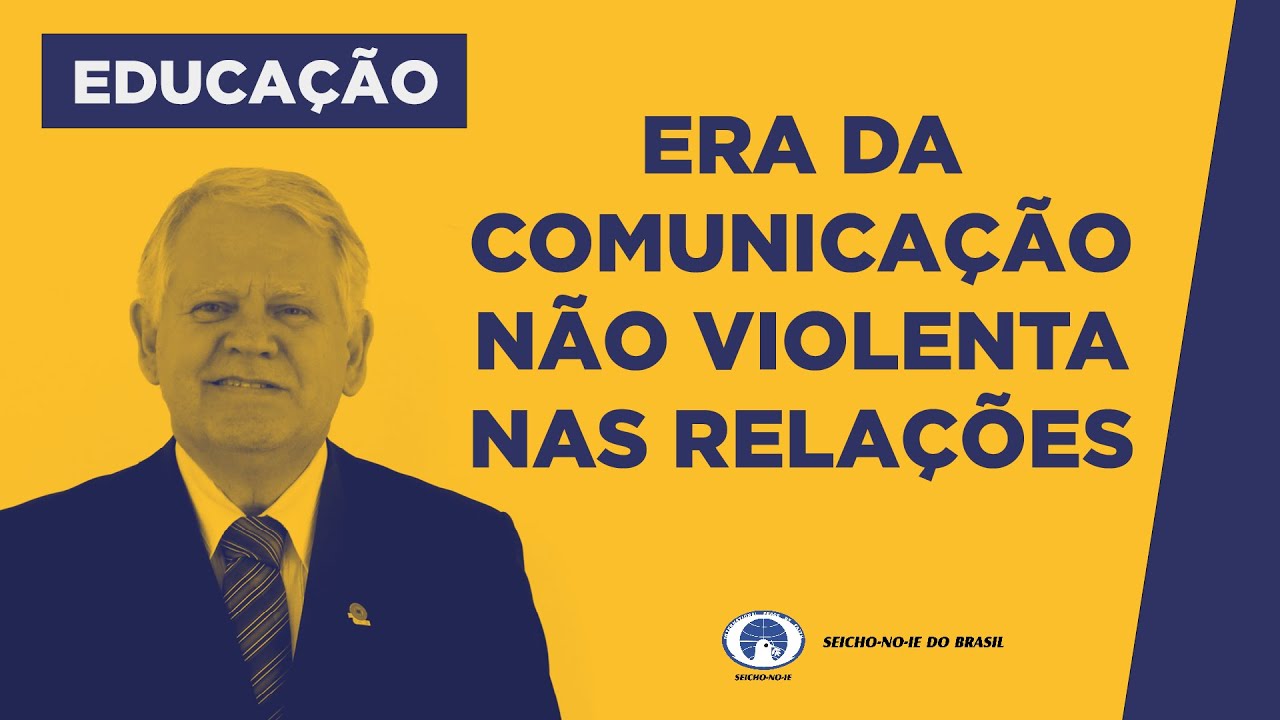 ERA DA COMUNICAÇÃO NÃO VIOLENTA NAS RELAÇÕES - Estudos sobre Educação