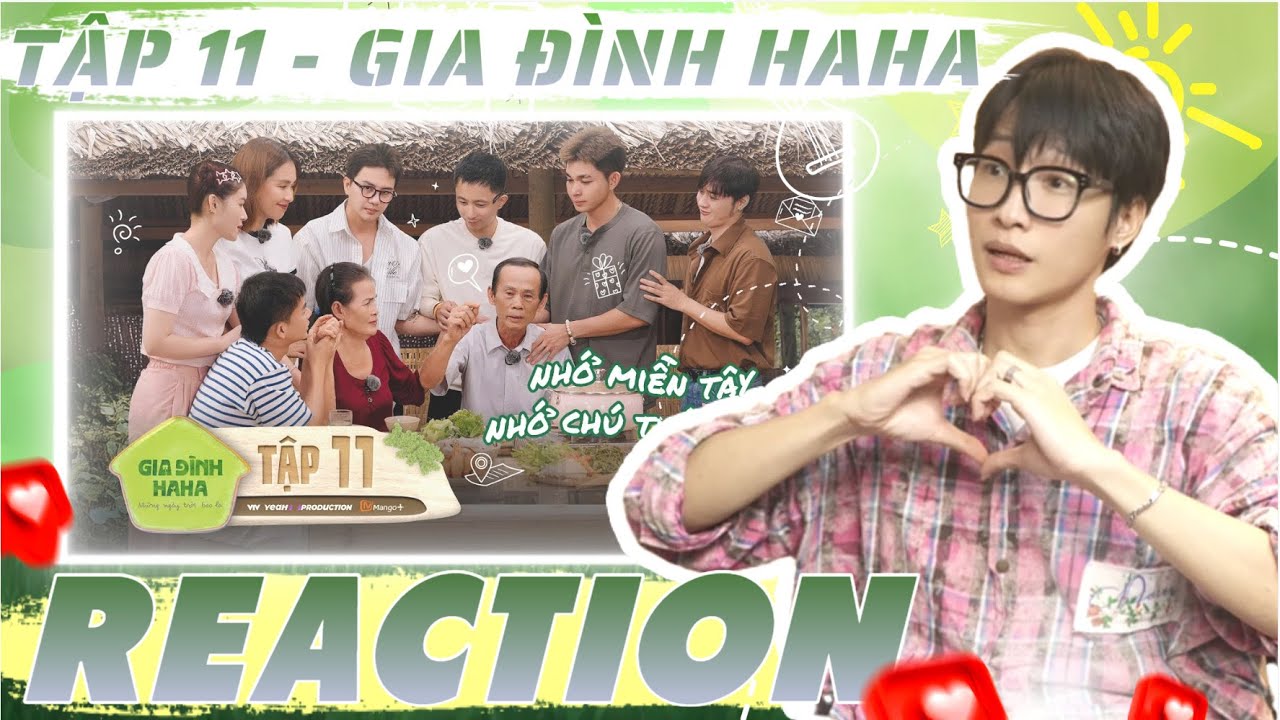( Reaction ) Tập 11 Gia Đình Haha | Chú thím Chín bật khóc chia tay mọi người | DMax Reaction