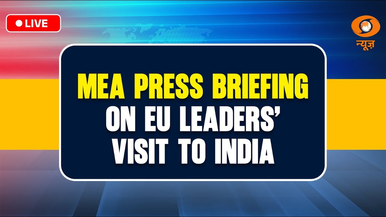MEA Press Briefing on EU Leaders&rsquo; Visit to India