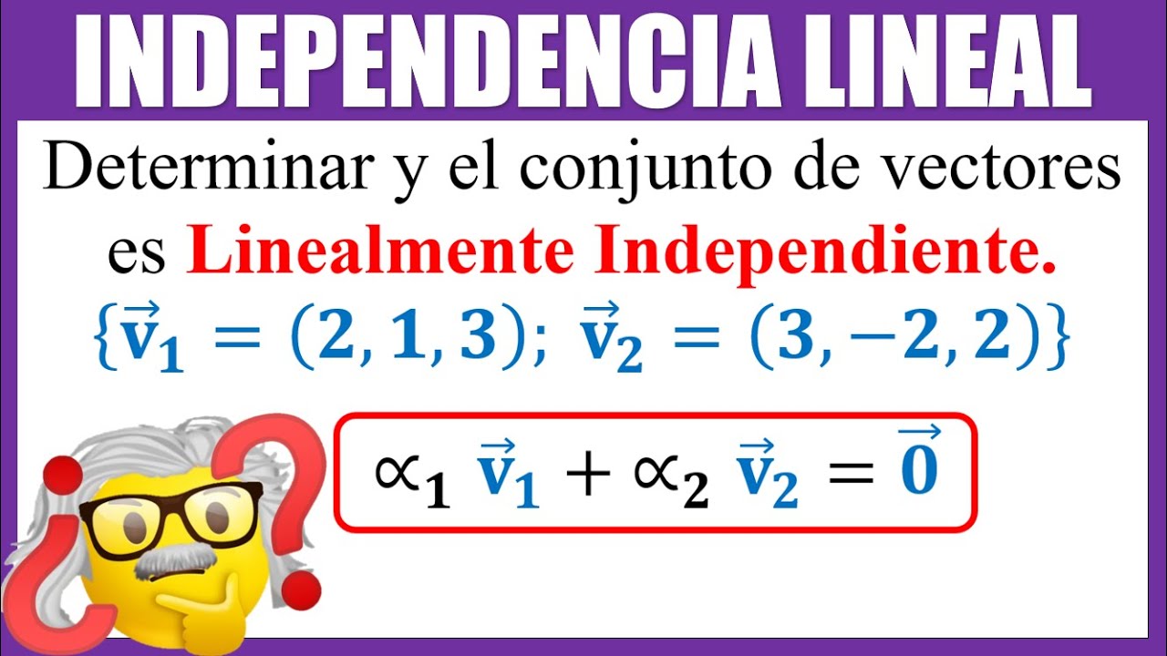 INDEPENDENCIA LINEAL de vectores en R3