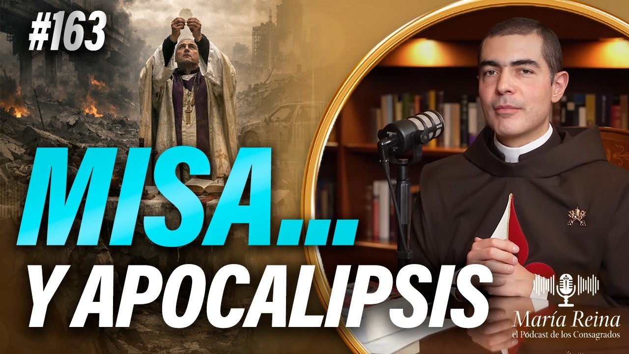 La Santa MISA y el APOCALIPSIS: una relación misteriosa 🎙️ PODCAST María Reina - Episodio 163