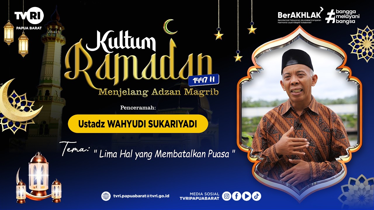 🔴 SIARAN LANGSUNG || KULTUM RAMADAN || LIMA HAL YANG MEMBATALKAN PUASA