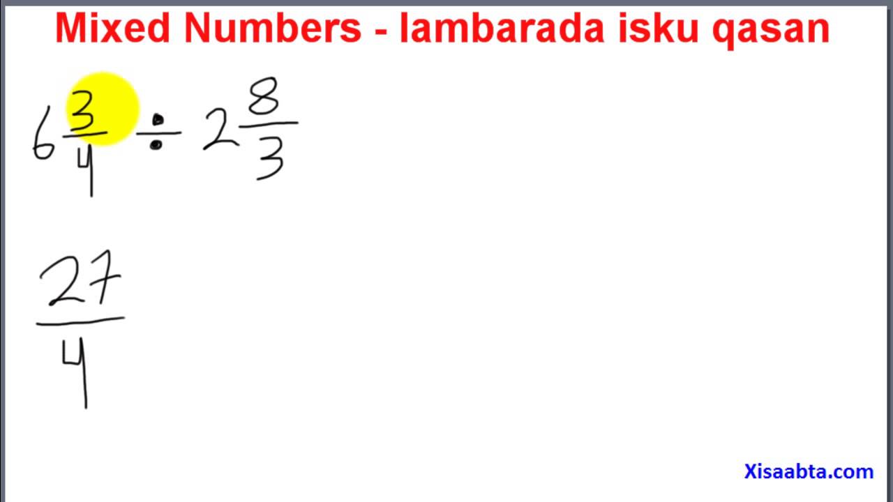 mixed numbers in somali   baro lambarada isku qasan