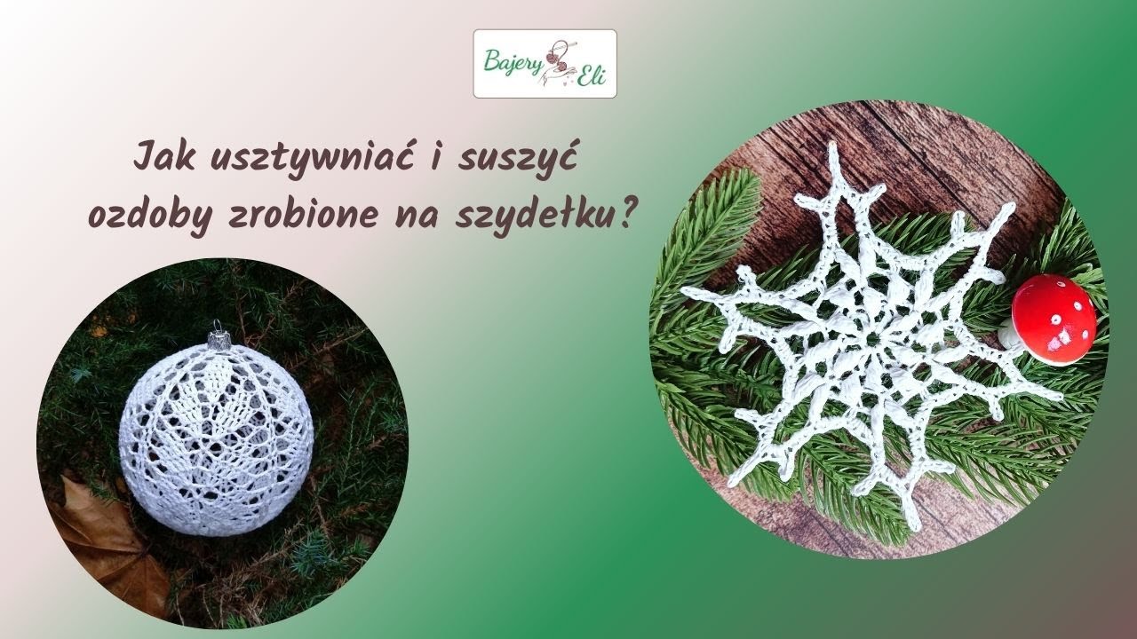 #szydełkowaniebajeryeli Jak Usztywniać i Suszyć Ozdoby Zrobione Na Szydełku?