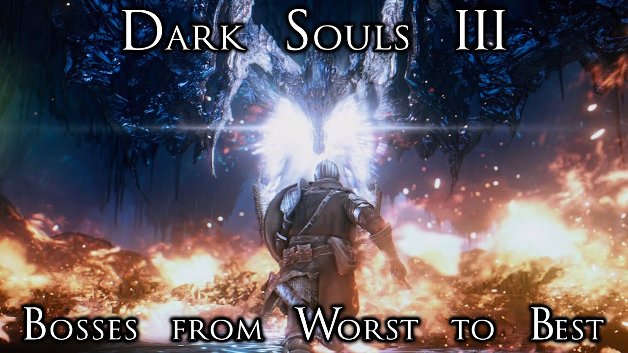 Ranking the Bosses of Dark Souls III from Worst to Best