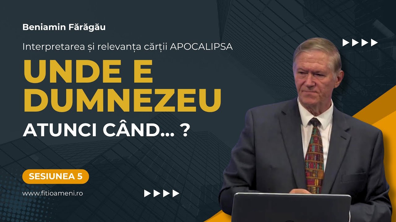 Beniamin Fărăgău - Unde e Dumnezeu atunci când copiii Lui trec prin greutăți și suferințe?