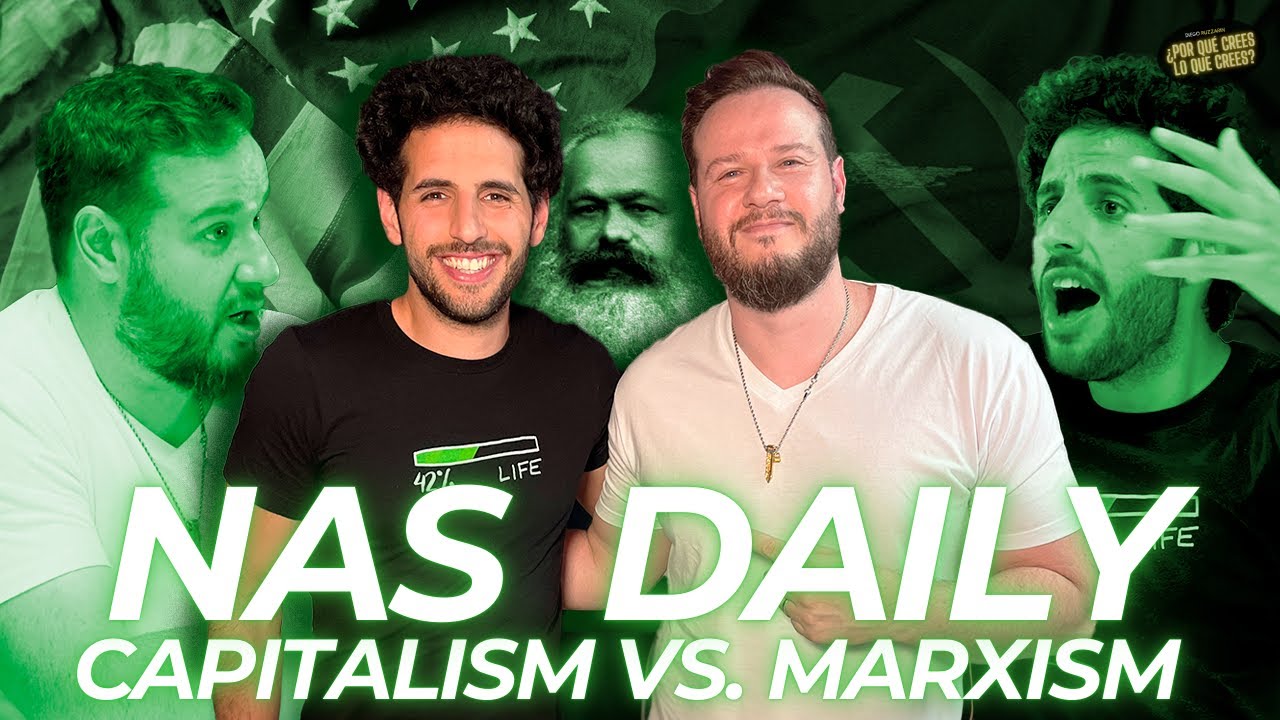 Nas Daily meets Diego Ruzzarin |&nbsp;Marxism vs Capitalism| &iquest;Por qu&eacute; crees lo que crees?