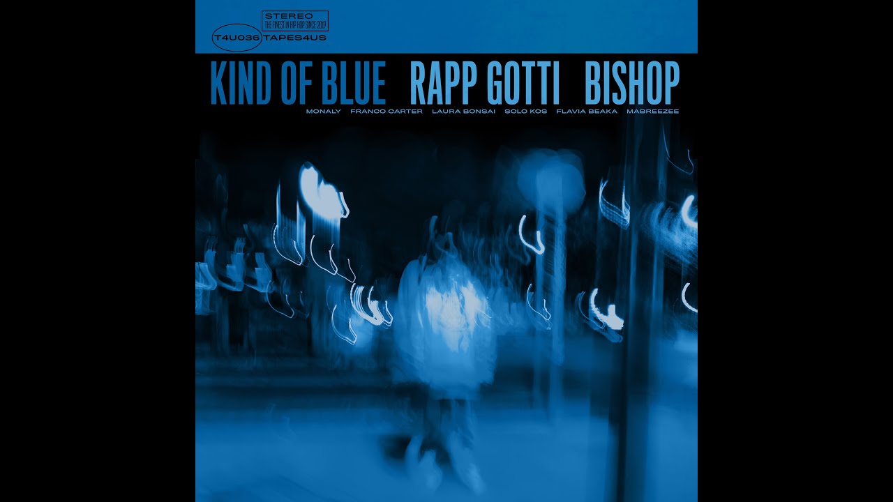 Rapp Gotti & Bishop One - Kind of Blue