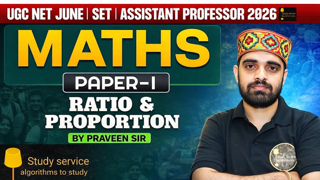 UGC NET & SET 2026 Maths Paper-1 | Ratio & Proportion Complete Concepts + MCQ By Praveen Sir 