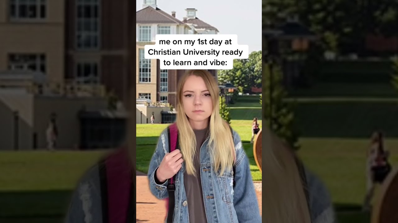 POV: 1st day at Christian University