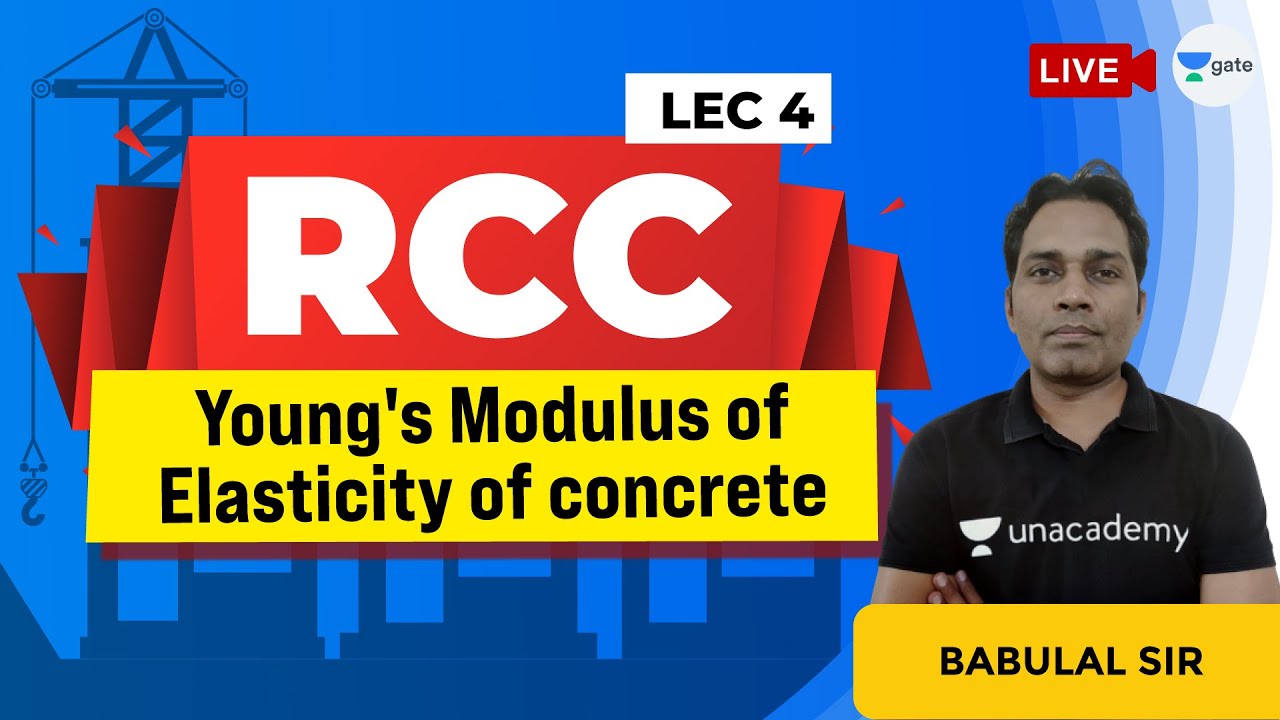Young's Modulus of Elasticity of Concrete | Lec 4 | Reinforced Cement Concrete | GATE/ESE CE Exam