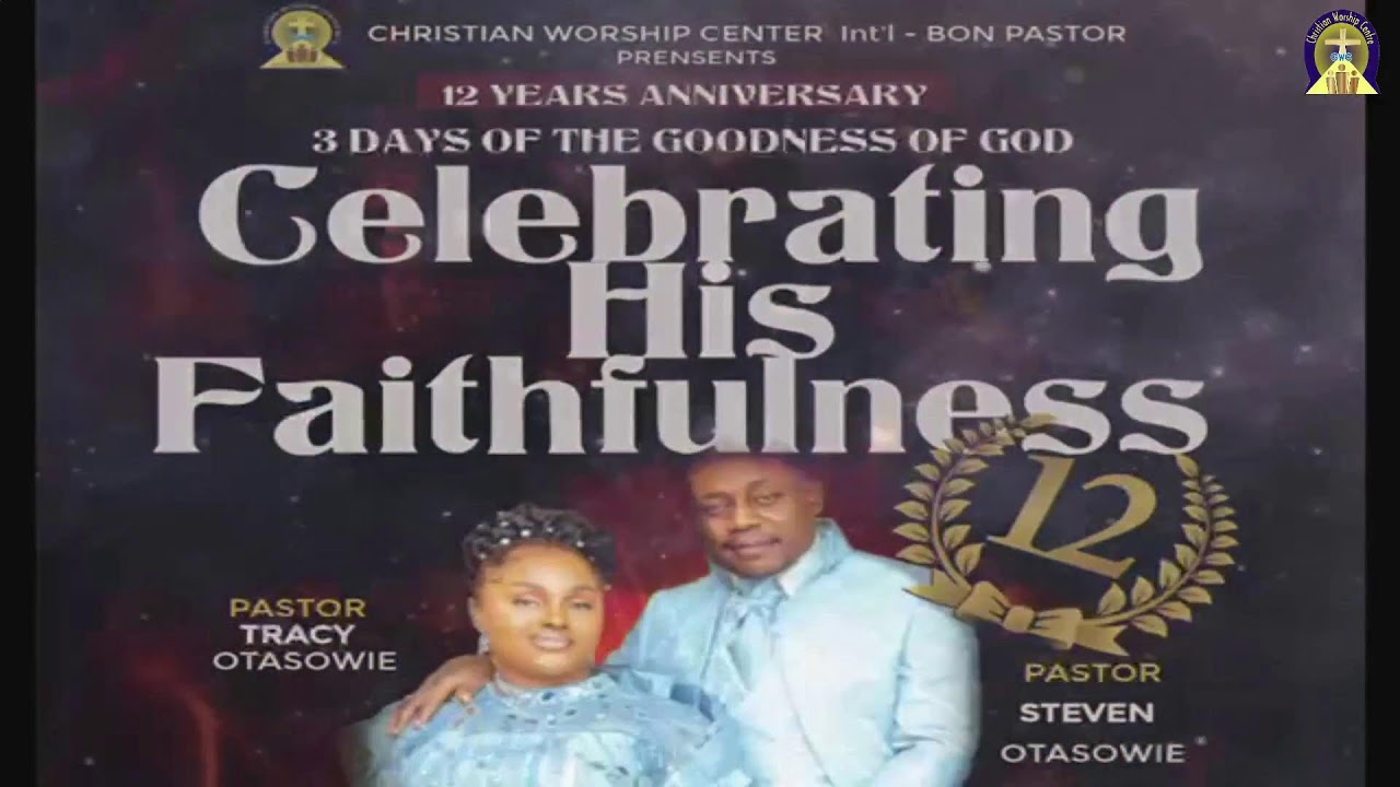 12TH ANNIVERSARY -THEME: CELEBRATING HIS FAITHFULNESS