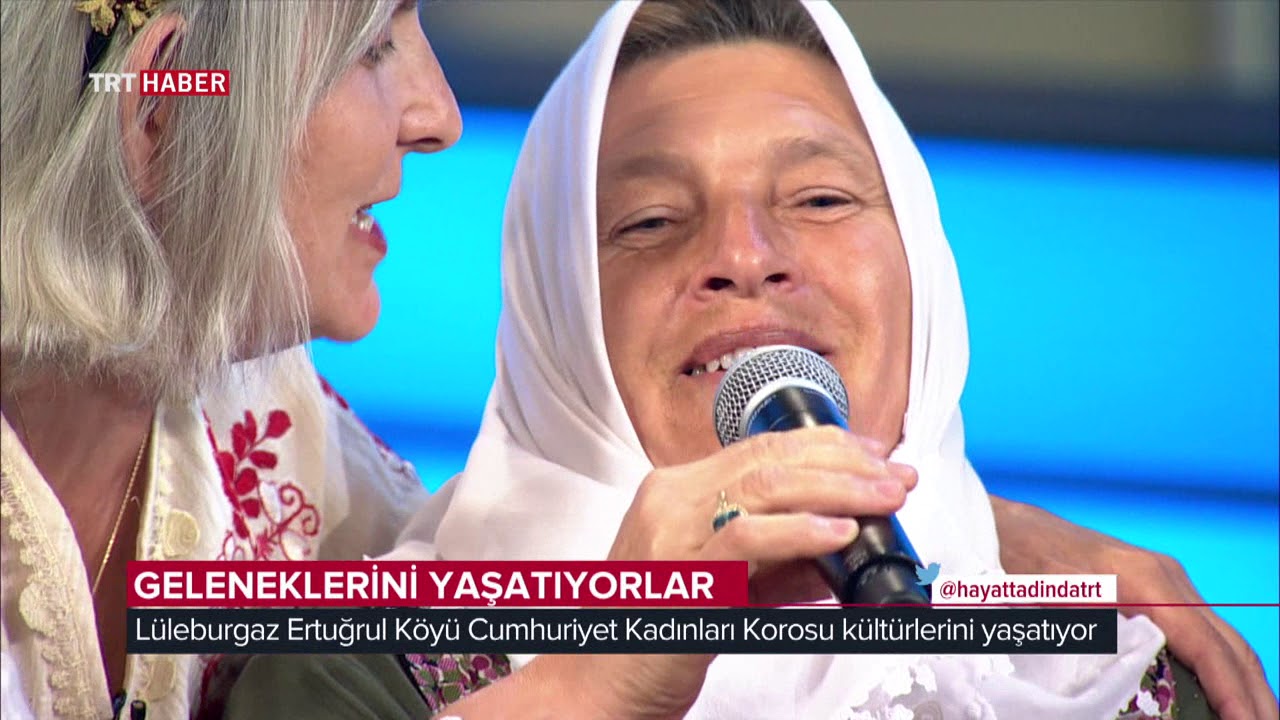 Hayat Tadında/Lüleburgaz Ertuğrul Köyü Cumhuriyet Kadınları Korosu