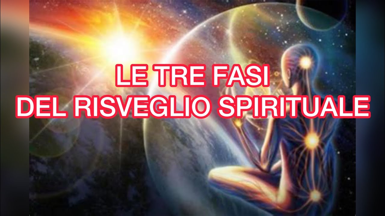 LE TRE FASI DEL RISVEGLIO SPIRITUALE