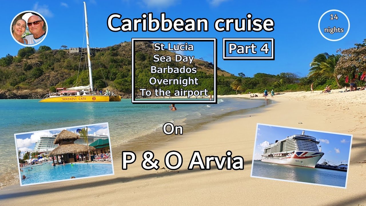 P & O Arvia   Caribbean Cruise   14 nights   Part 4
