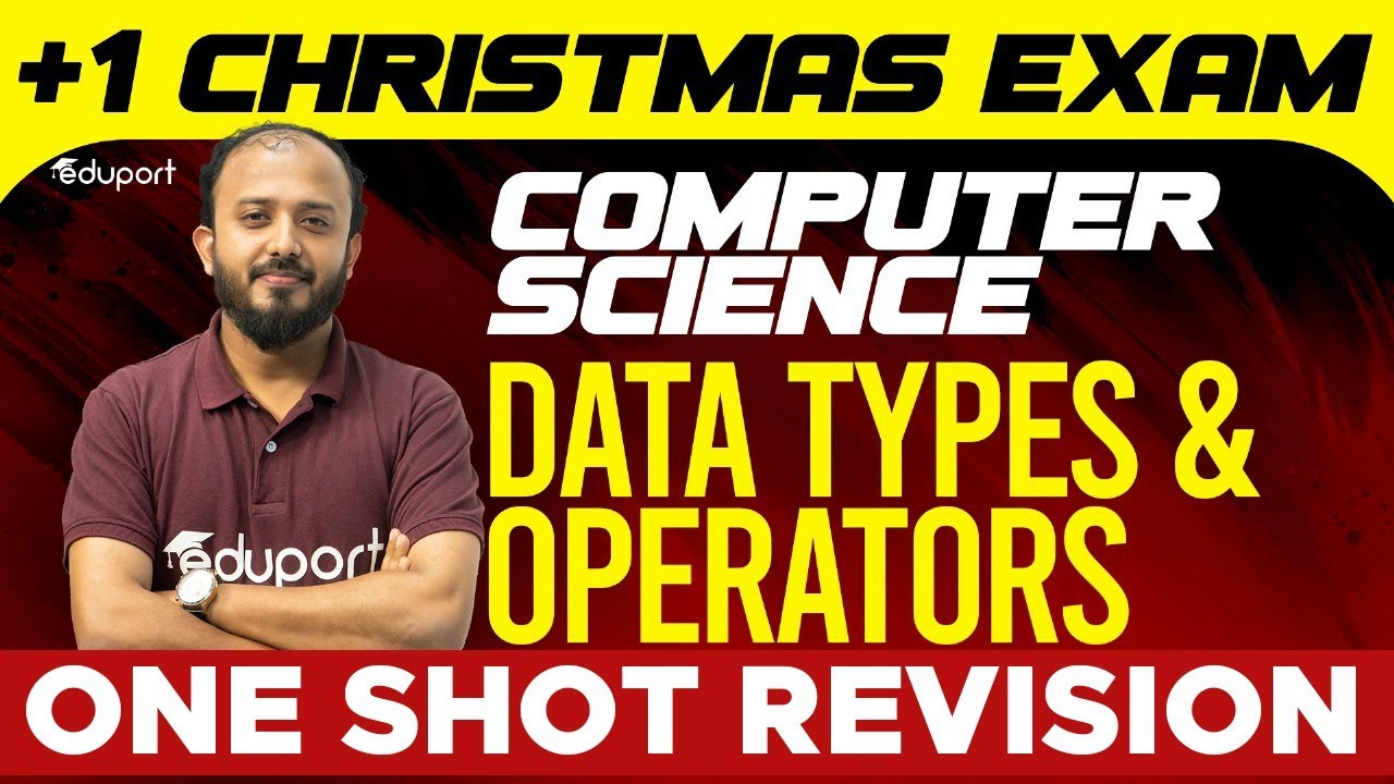 Plus One Computer Science | Data Types and Operators | Chapter 6 | Eduport Plus One