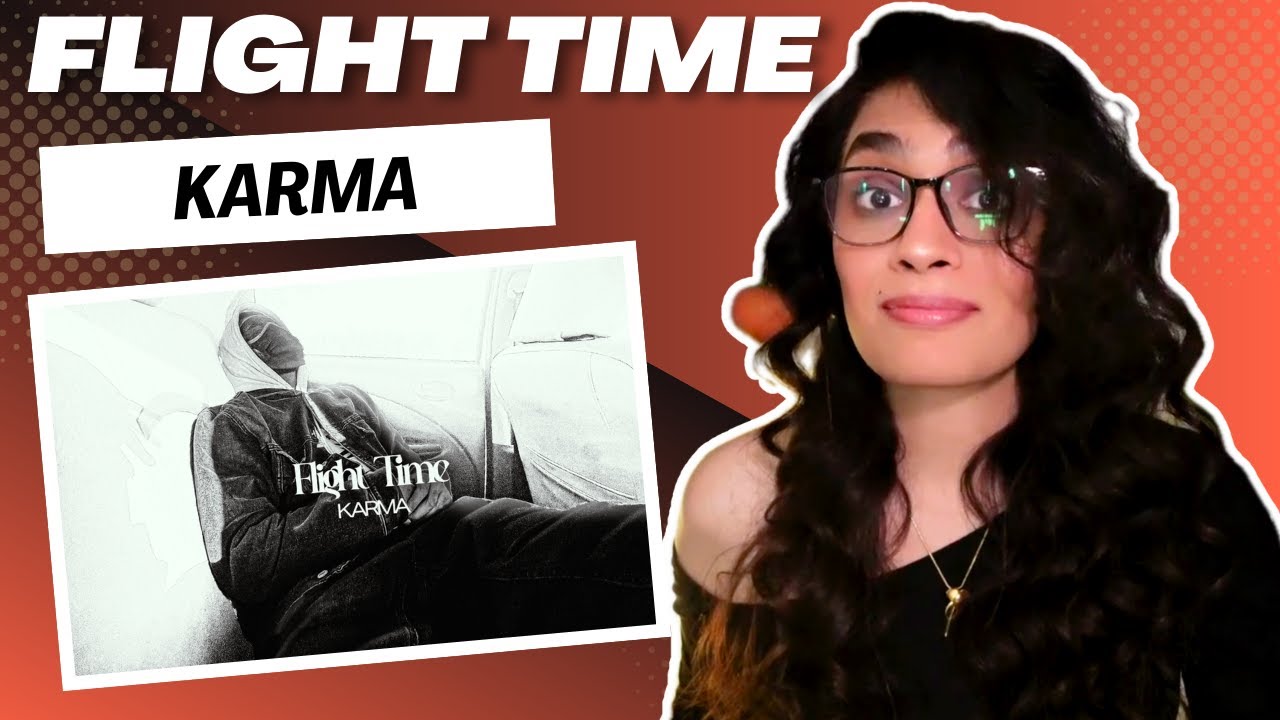 FLIGHT TIME (KARMA) REACTION/REVIEW! || @KARMA @THE MVMNT / SEZ ON THE BEAT