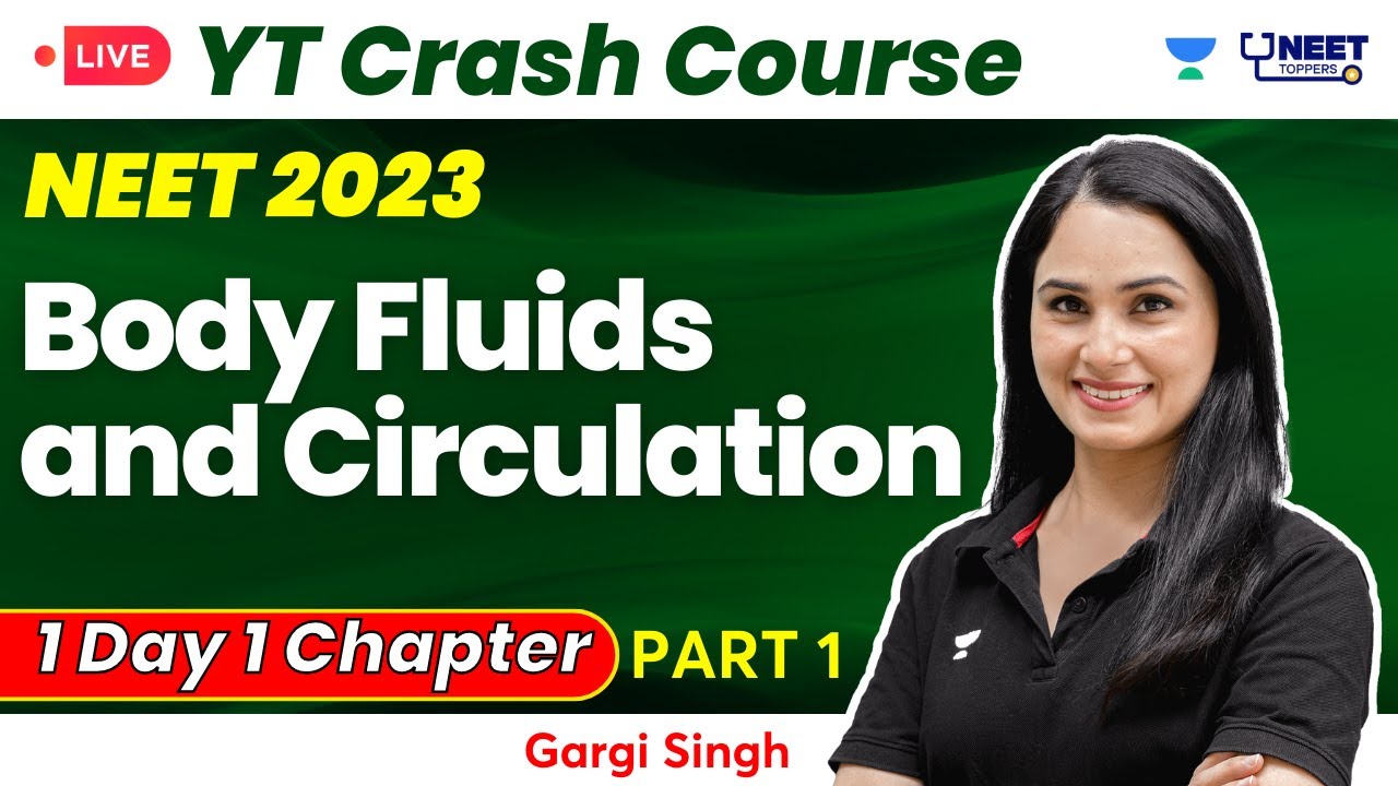 Body Fluid and Circulation | Part 1 | YT Crash Course NEET 2023 | Dr Gargi Singh
