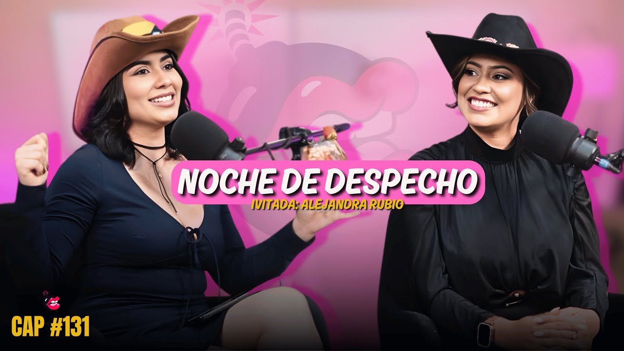 NOCHE DE DESPECHO - ALEJANDRA RUBIO / SENOSOCURRE - CAP #131