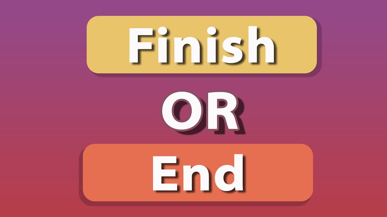 End or Finish?  | Gap Filling Test | Grammar Test