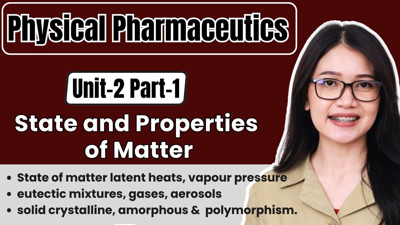 States & Properties of Matter | Unit-2 Part-1 | Physical Pharmaceutics | B.Pharma 3rd Semester