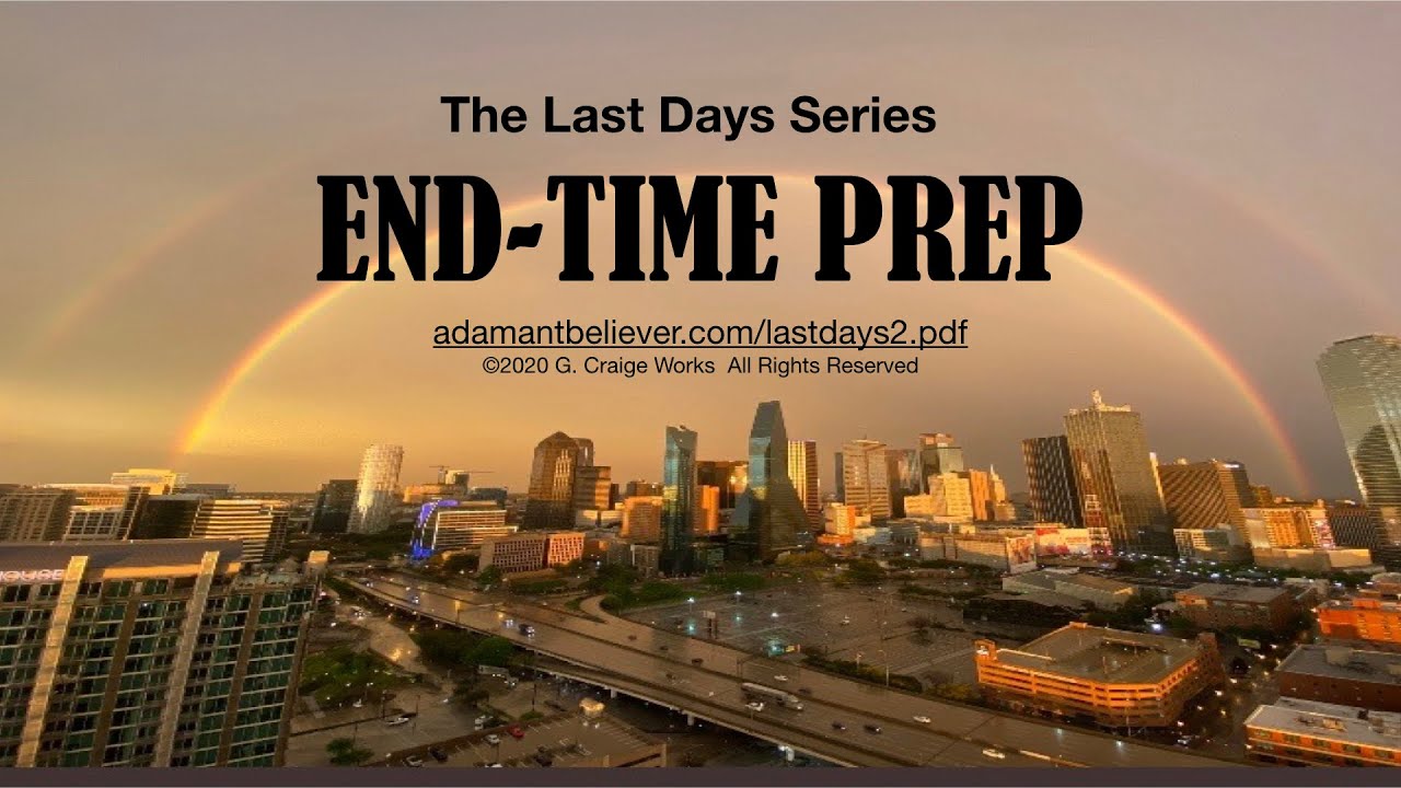 End Times Prep - A Message By: G. Craige Lewis
