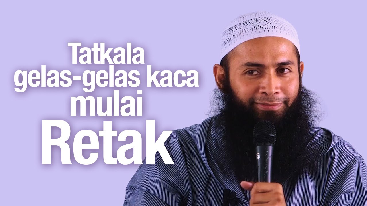 Pengajian Islam: Tatkala gelas-gelas kaca mulai retak - Ustadz Dr. Syafiq Riza Basalamah, MA.
