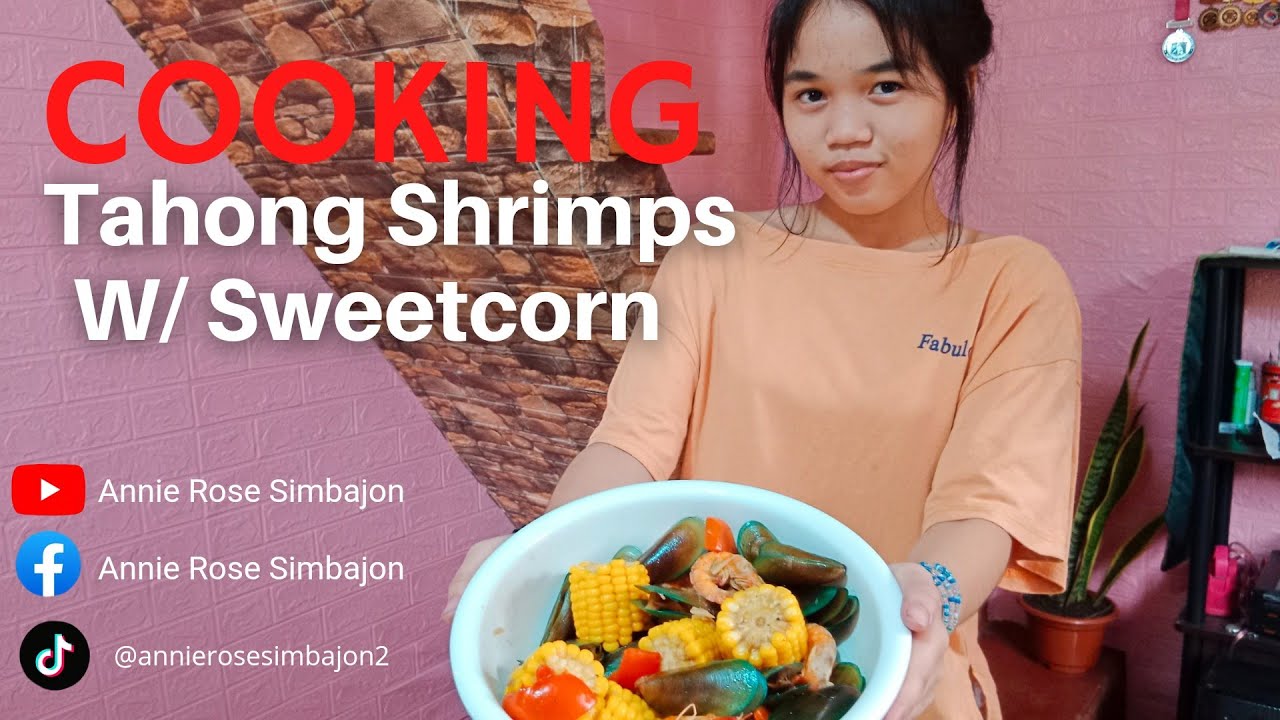 Cooking Tahong Shrimps w/ Sweetcorn by Annie Rose Simbajon