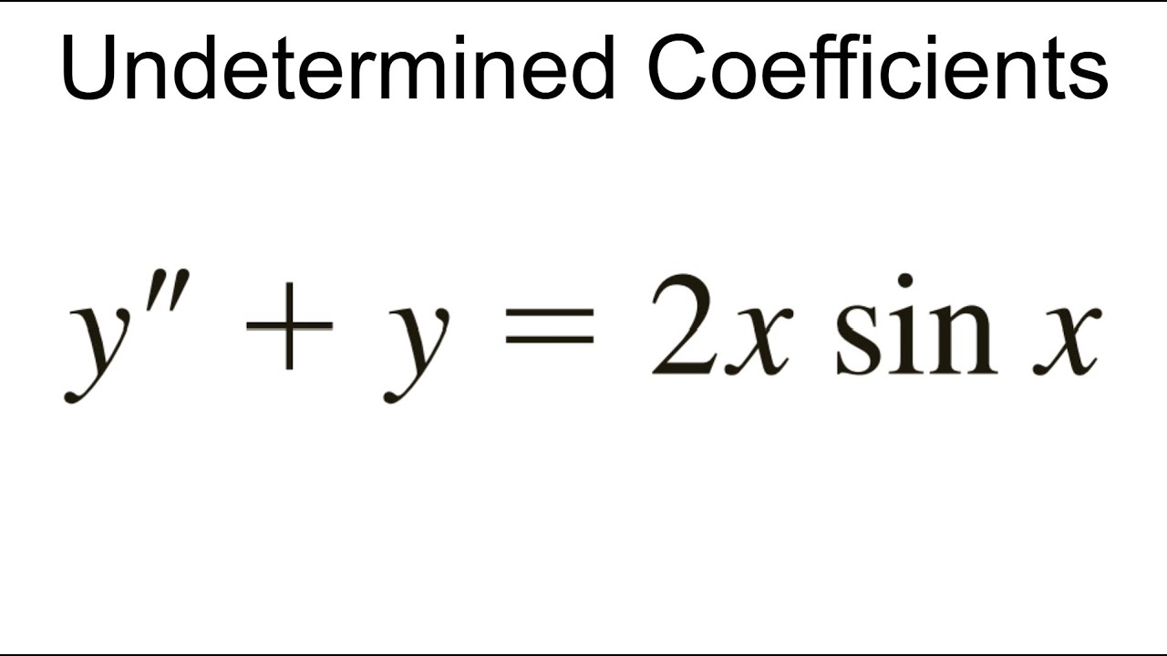 Undetermined Coefficients Example | Differential Equations | y'' + y = 2xsinx