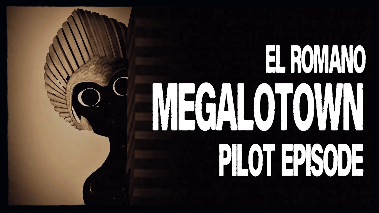 MEGALOTOWN | PILOT EPISODE (New 