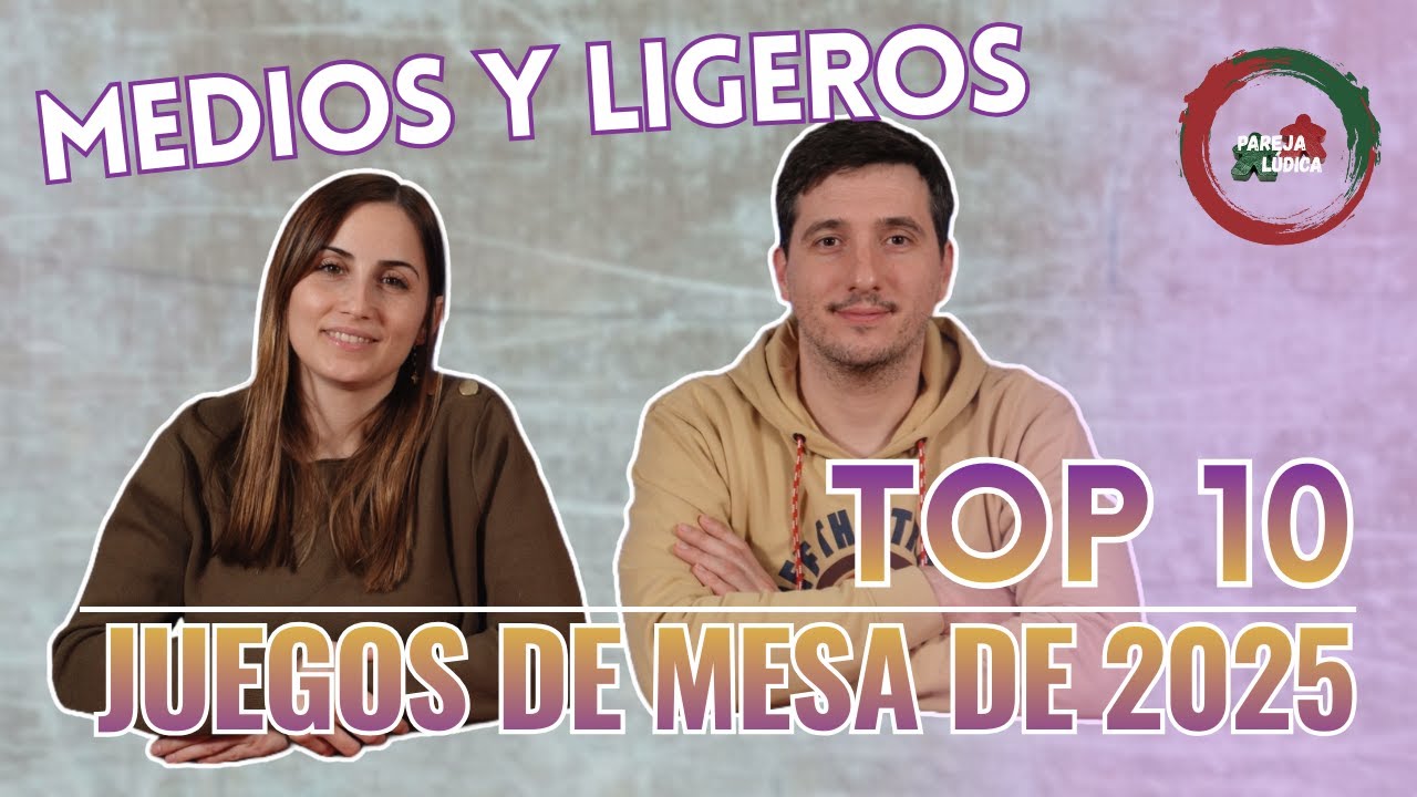 ⭐TOP 10 JUEGOS de MESA LIGEROS Y MEDIOS de 2025⭐ - Los mejores juegos de mesa del año🔝