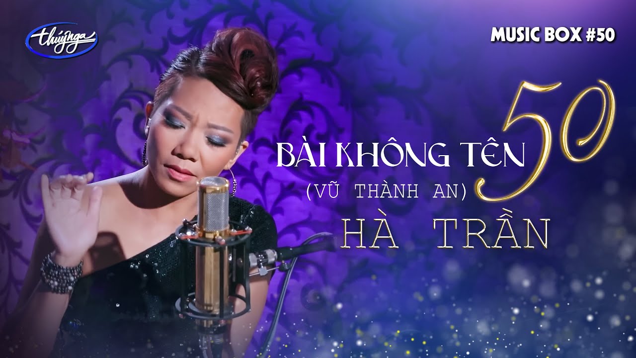 H&agrave; Trần - B&agrave;i Kh&ocirc;ng T&ecirc;n Số 50 | Music Box #50