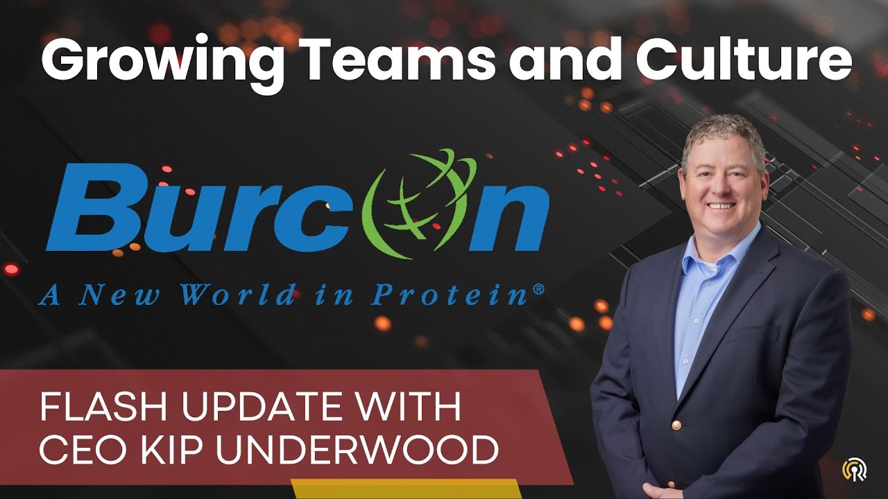 Burcon NutraScience (BU) Burcon's evolving culture and teamwork- CEO Kip Underwood