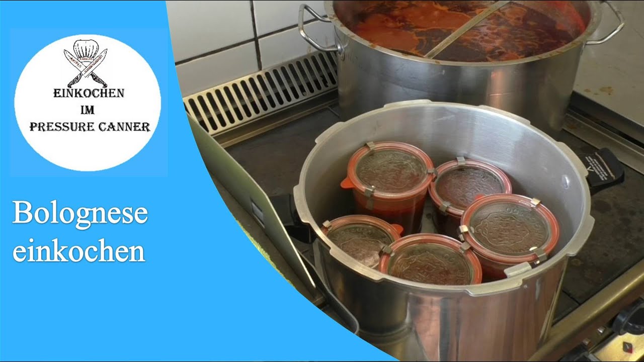 Einkochen im Pressure Canner heute mit einer Bolognese, Hausmannskost