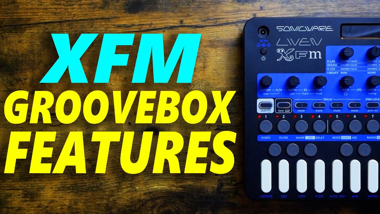 Liven  XFM Groovebox Features