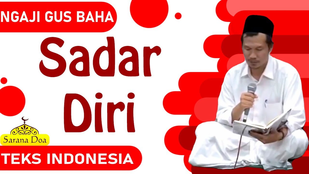 Gus Baha Terbaru - Sadar Diri - Teks Indonesia