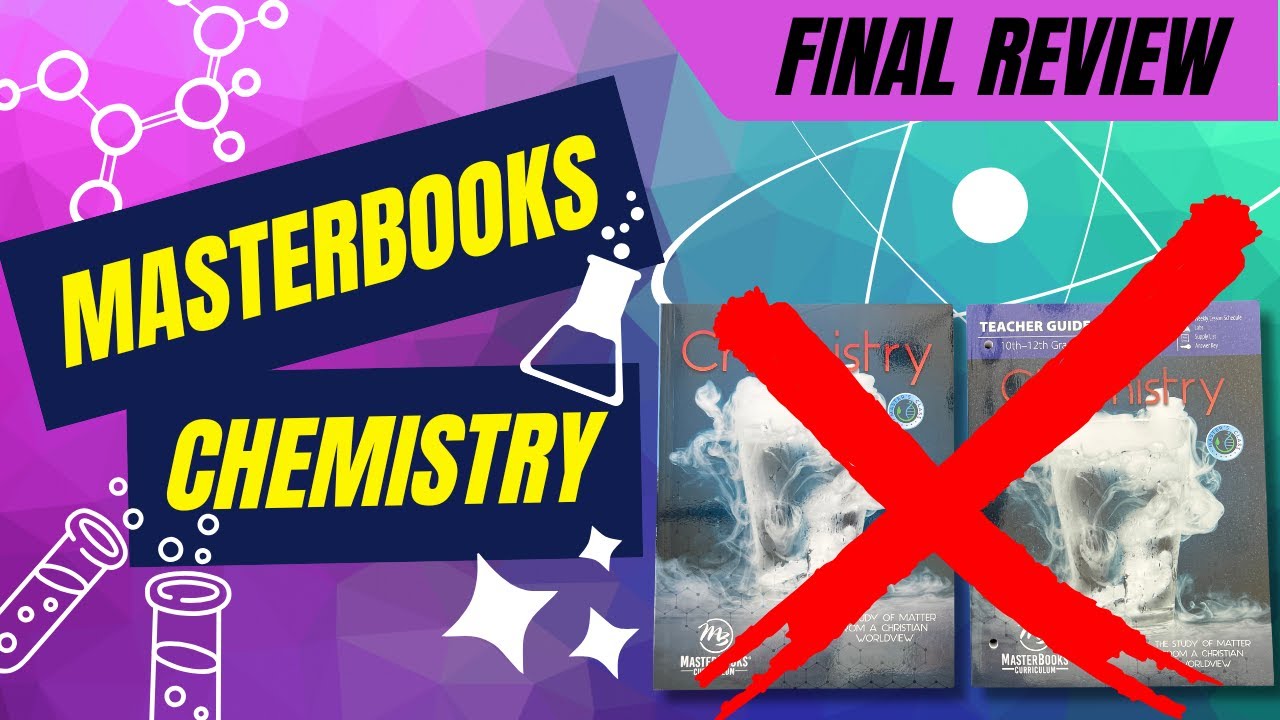 FINAL REVIEW - Masterbooks Master's Class Chemistry - High School Science #homeschoolhighschool