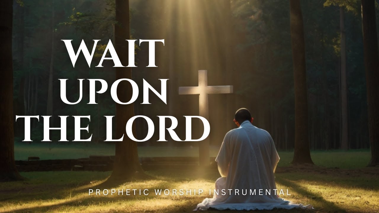 WAIT UPON THE LORD | Deep Soaking Prayer & Worship Instrumental | Pad & Strings