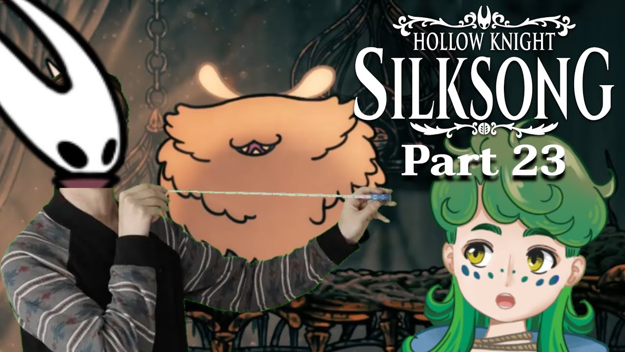 Why are they all THICC?? :Silksong [PART 23]