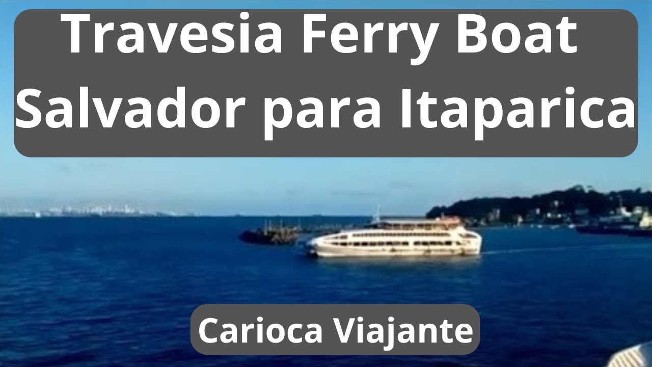 Travesia Ferry Boat Salvador para Itaparica