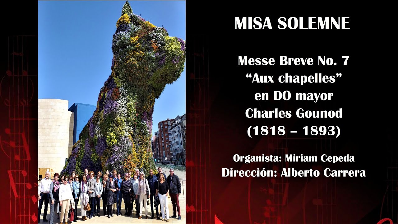 Bilbao. Basílica NS de Begoña. Misa Breve Gounod. 25 Aniversario Coro de Ingenieros de Bizkaia