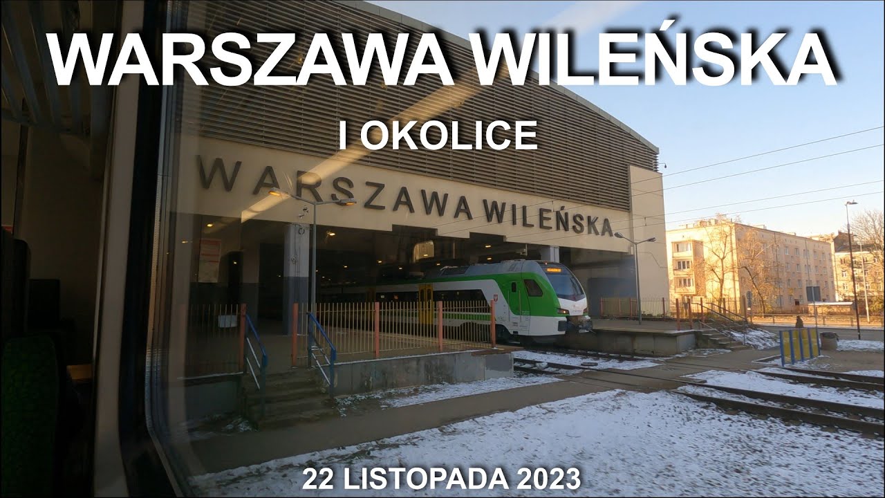 #256 Warszawa Wileńska i okolice.
