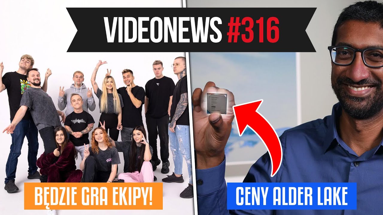 Gra Ekipy na Android i iOS/ Ceny Intel Alder Lake - VideoNews 316