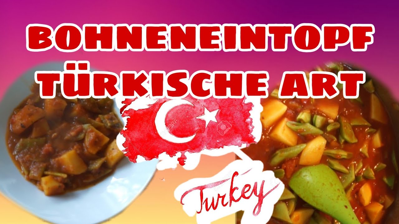 Bohneneintopf t&uuml;rkische Art 🇹🇷🇹🇷|UnsereWelt|Ille und Irmi 👭