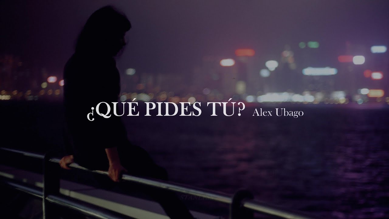 Alex Ubago - &iquest;Qu&eacute; pides t&uacute;? [letra]
